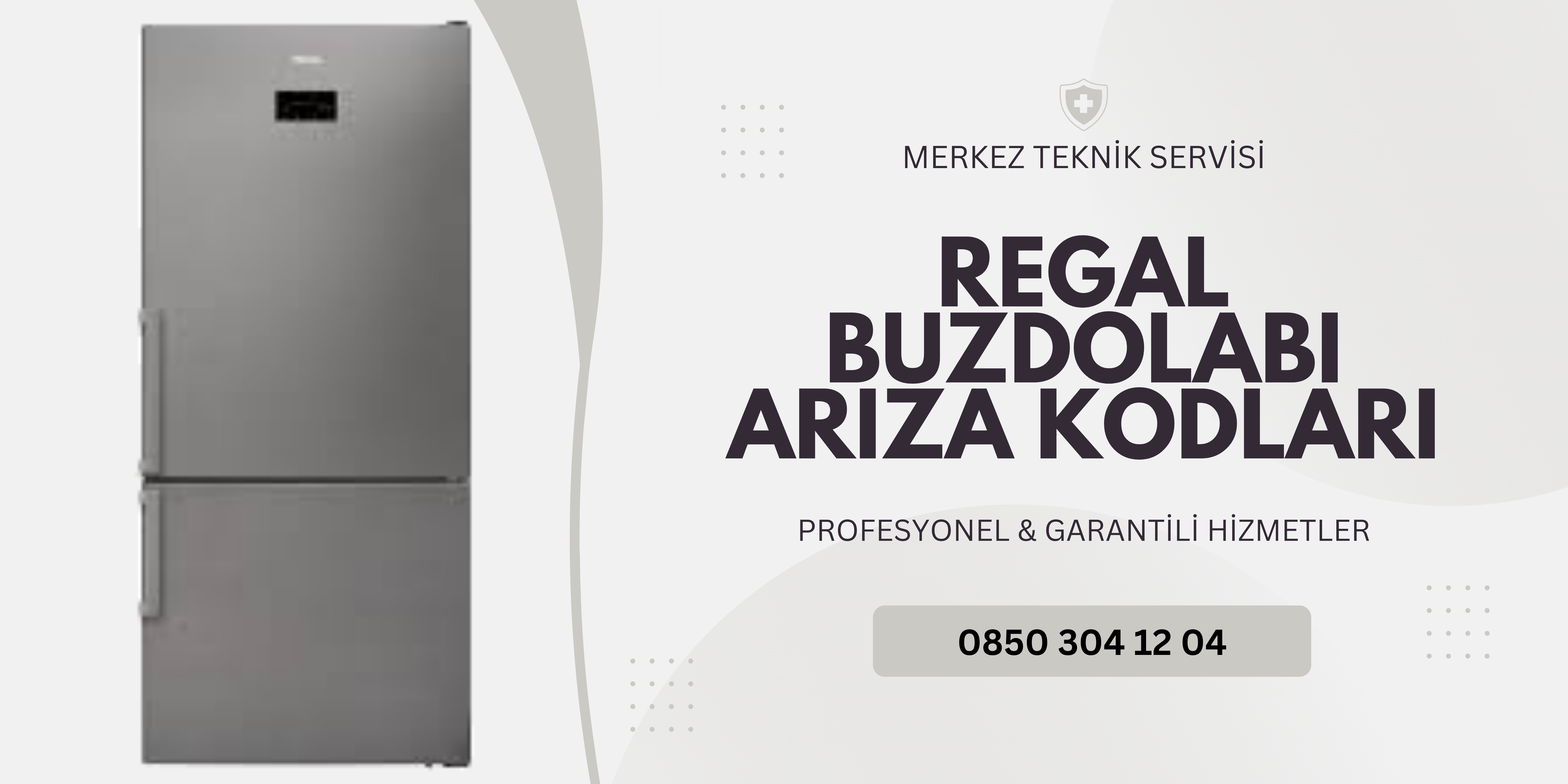 Regal Buzdolabı Arıza Kodları ve Çözümleri